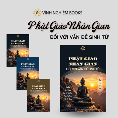 Sách - Phật Giáo Nhân Gian Đối Với Vấn Đề Sinh Tử - Đại sư Tinh Vân - Vĩnh Nghiêm Books