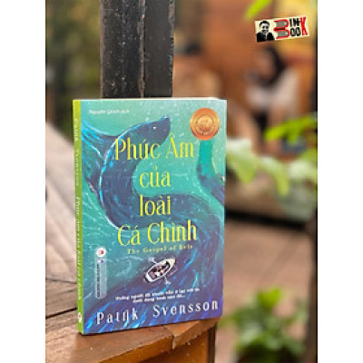 (Đoạt Giải National Outdoor Book Awards 2020) PHÚC ÂM CỦA LOÀI CÁ CHÌNH –  Patrik Svensson – Nguyên Chính dịch – Huy Hoang Books 