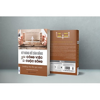 Kỹ năng để cân bằng giữa công việc và cuộc sống_ Sách hay mỗi ngày 