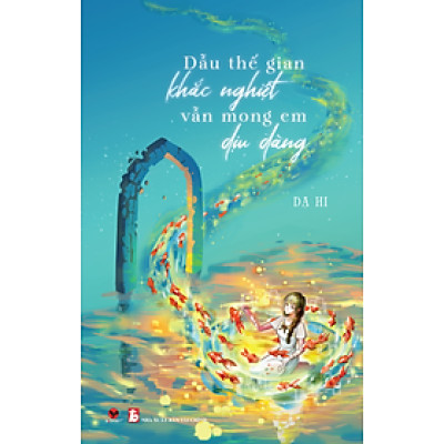 Sách Dẫu thế gian khắc nghiệt vẫn mong em dịu dàng - Bách Việt