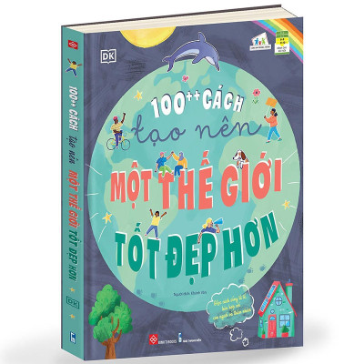 Sách - 100++ Cách Tạo Nên Một Thế Giới Tốt Đẹp Hơn - Đinh Tị Books