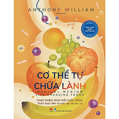 Sách - Cơ Thể Tự Chữa Lành - Thực Phẩm Thay Đổi Cuộc Sống - Huy Hoàng Bookstore