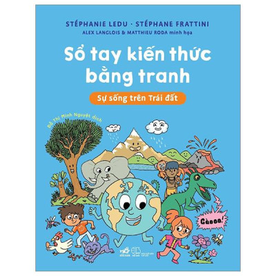 Sách - Sổ Tay Kiến Thức Bằng Tranh - Sự Sống Trên Trái Đất