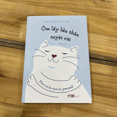 Sách - Ôm lấy bản thân tuyệt vời (Nhã Nam HCM)