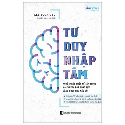 Sách - Tư Duy Nhập Tâm - Nghệ Thuật Thiết Kế Tập Trung Và Chuyển Hóa Động Lực Bằng Khoa Học Não Bộ