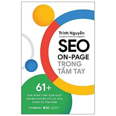 SEO ON - Page Trong Tầm Tay: 61 Giải Pháp Giúp Tối Ưu Hóa Công Cụ Tìm Kiếm