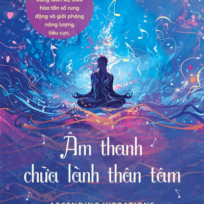 Âm Thanh Chữa Lành Thân Tâm