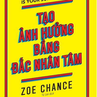 Tạo Ảnh Hưởng Bằng Đắc Nhân Tâm