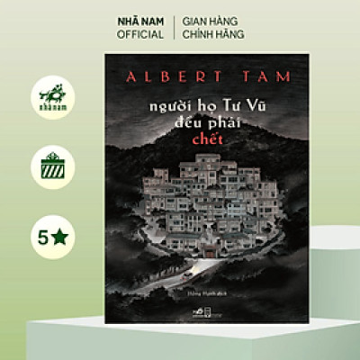 Sách - người họ Tư Vũ đều phải chết (Albert Tam) (Nhã Nam Official)