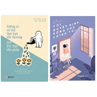 Combo 2Q: Không Ai Có Thể Làm Bạn Tổn Thương Trừ Khi Bạn Cho Phép + Tôi Quyết Định Sống Cho Chính Tôi (Sách Chữa Lành/Yêu Thương/Kỹ Năng Sống) 