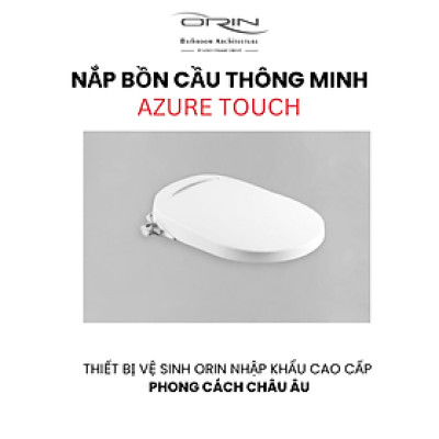 Nắp bồn cầu thông minh nhập khẩu ORIN Azure touch