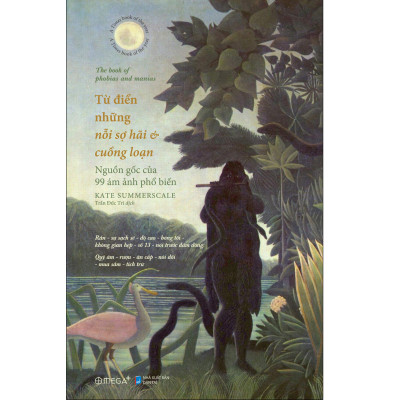 [Tiệm sách Einstein] Từ Điển Những Nỗi Sợ Hãi Và Cuồng Loạn