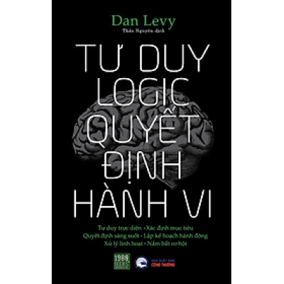 Tư duy logic, quyết định hành vi - Bản Quyền