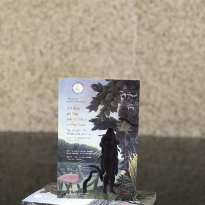 [Tiệm sách Einstein] Từ Điển Những Nỗi Sợ Hãi Và Cuồng Loạn