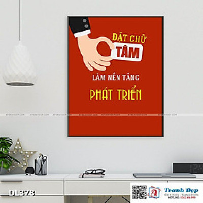 Tranh động lực trang trí phòng làm việc - Đặt chữ tâm làm nền tảng phát triển - DL378