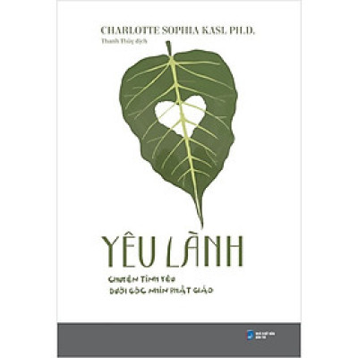 Yêu Lành - Chuyện Tình Yêu Dưới Góc Nhìn Phật Giáo