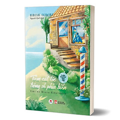 Sách - Tiệm cắt tóc trông về phía biển - Sách kỹ năng sống- 2H Books