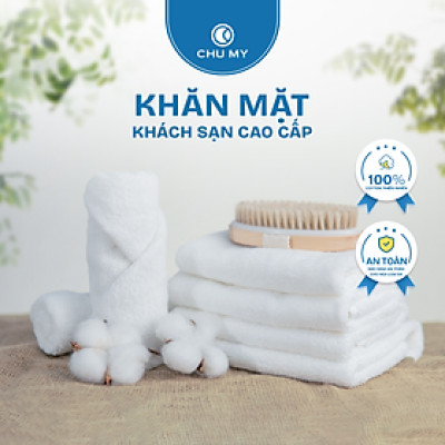 Khăn mặt cotton CHU MY – Sạch, mềm, trắng chuẩn 5 sao, thấm hút vượt trội (34x70cm)