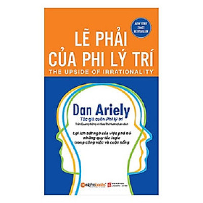 Lẽ Phải Của Phi Lý Trí (Tái Bản 2018) (D)