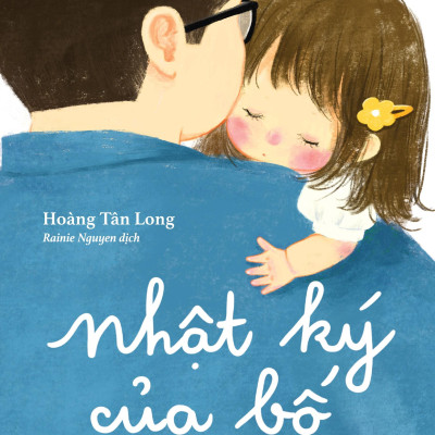 Sách - Nhật Ký Của Bố - Hành Trình 19 Năm Trưởng Thành Cùng Ngưu Ngưu