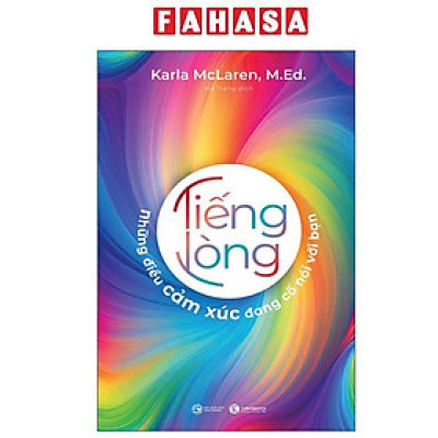 Sách - Tiếng Lòng - Những Điều Cảm Xúc Đang Cố Nói Với Bạn