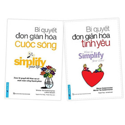 Combo Bí quyết đơn giản hóa cuộc sống + Bí quyết đơn giản hóa tình yêu (Tái bản 2021) - Bản Quyền