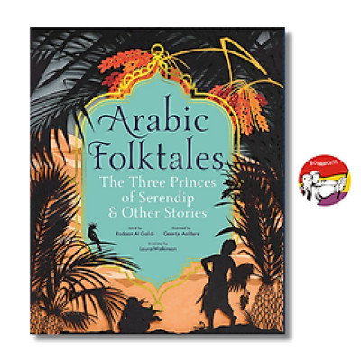 Sách - Arabic Folktales: The Three Princes of Serendip and Other Stories by Rodaan Al Galidi