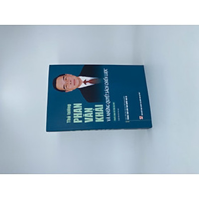 Thủ tướng Phan Văn Khải và những quyết sách chiến lược (Tuyển chọn tài liệu lưu trữ) (Xuất bản lần thứ hai)