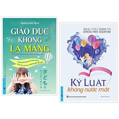 Combo Kỷ Luật Không Nước Mắt (47930) + Giáo Dục Không La Mắng (49729)  - Bản Quyền