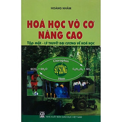 Hóa học vô cơ nâng cao tập 1- Lý thuyết đại cương về Hóa học