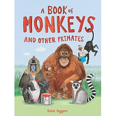 A Book Of Monkeys (And Other Primates)
