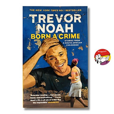 Sách - Born a Crime: Stories from a South African Childhood by Trevor Noah (One World Essentials)