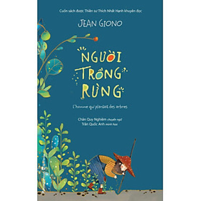 NGƯỜI TRỒNG RỪNG (JEAN GIONO- Phương Nam)
