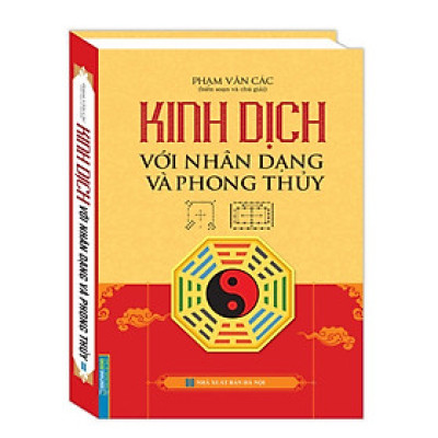 Sách- Kinh dịch với nhân dạng và phong thuỷ (bìa cứng)