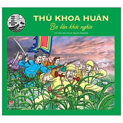 Thủ Khoa Huân - Ba Lần Khởi Nghĩa