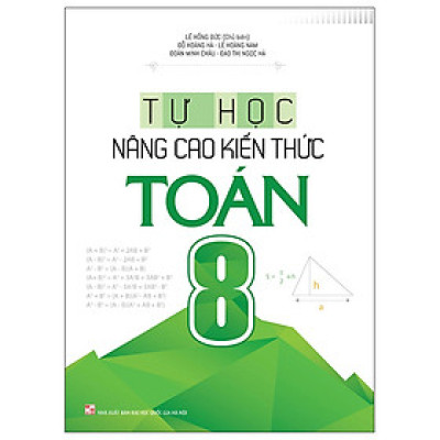 Tự Học - Nâng Cao Kiến Thức Toán 8