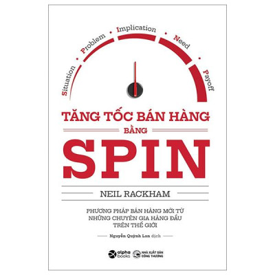 Sách - Tăng Tốc Bán Hàng Bằng SPIN (Tái Bản 2024)