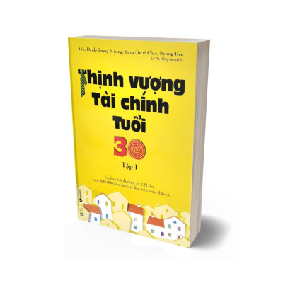 Thịnh Vượng Tài Chính Tuổi 30 - Tập 1 (Tái Bản 2022)