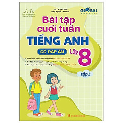 Sách - Global Success - Bài Tập Cuối Tuần Tiếng Anh Lớp 8 - Tập 2 (Có Đáp Án)