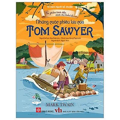 Tác Phẩm Kinh Điển Dành Cho Thiếu Nhi - Những Cuộc Phiêu Lưu Của Tom Sawyer