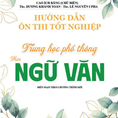 Sách - Hướng Dẫn Ôn Thi Tốt Nghiệp Trung Học Phổ Thông - Môn Ngữ Văn