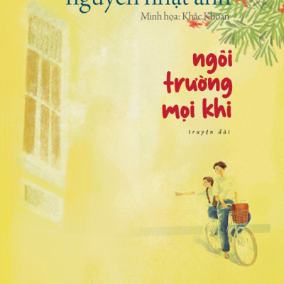 Ngôi Trường Mọi Khi - Bìa Cứng - Phiên Bản Màu Đặc Biệt Có Minh Họa