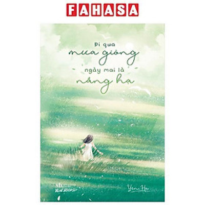 Sách - Đi Qua Mưa Giông Ngày Mai Là Nắng Hạ