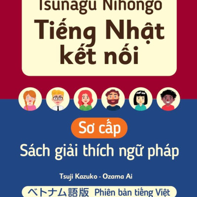 Tsunagu Nihongo - Tiếng Nhật Kết Nối - Sơ Cấp - Sách Giải Thích Ngữ Pháp