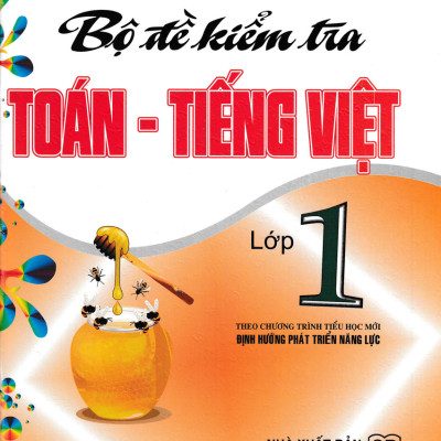 COMBO ĐỀ KIỂM TRA TOÁN - TIẾNG VIỆT - TIẾNG ANH LỚP 1 (BỘ 3 CUỐN)