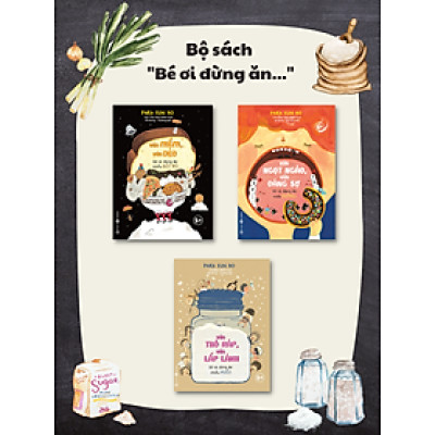 Bộ Sách: Bé Ơi Đừng Ăn... (Thái Hà)