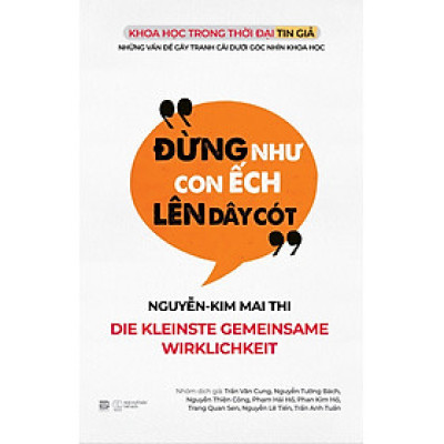 (In màu) ĐỪNG NHƯ CON ẾCH LÊN DÂY CÓT – Nguyễn-Kim Mai Thi – Phanbook