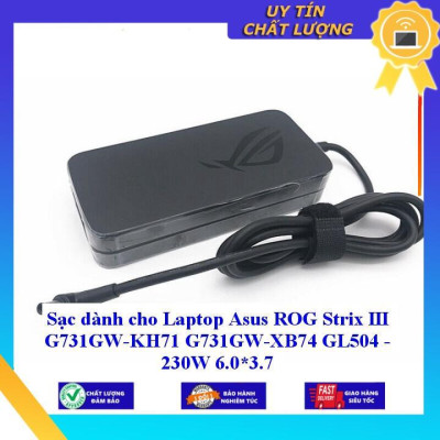 Sạc dùng cho Laptop Asus ROG Strix III G731GW-KH71 G731GW-XB74 GL504 - 230W 6.0*3.7 - Hàng Nhập Khẩu New Seal