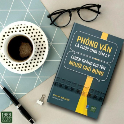 Sách - Phỏng Vấn Là Cuộc Chơi Tâm Lý, Chiến Thắng Gọi Tên Người Chủ Động - Chaka Booker - 1980 Books