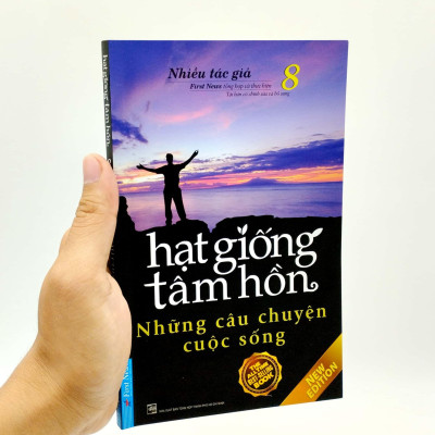 Hạt Giống Tâm Hồn - Tập 8: Những Câu Chuyện Cuộc Sống (Tái Bản 2023)
